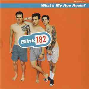 Blink-182 - What's My Age Again?