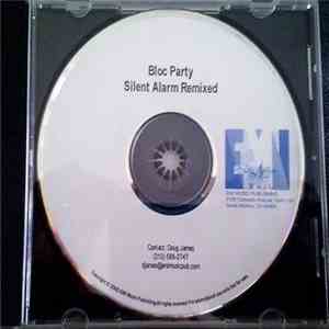 Bloc Party - Silent Alarm Remixed