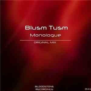 Blusm Tusm - Monologue