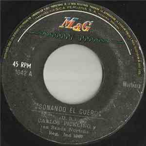 Carlos Pickling Y Su Banda Norteña - La Morroponita / Sonando El Cuero