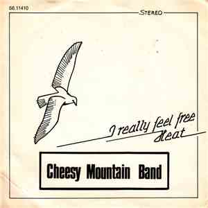 Cheesy Mountain Band - I Really Feel Free / Heat