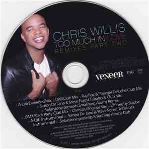 Chris Willis - Too Much In Love - Remixes Part Two
