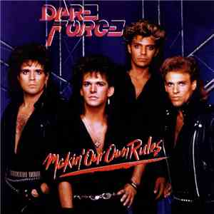Dare Force - Makin' Our Own Rules
