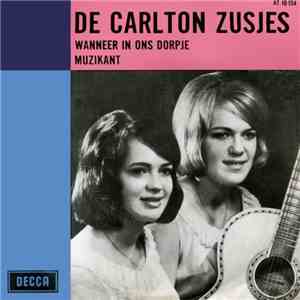 De Carlton Zusjes - Wanneer In Ons Dorpje / Muzikant