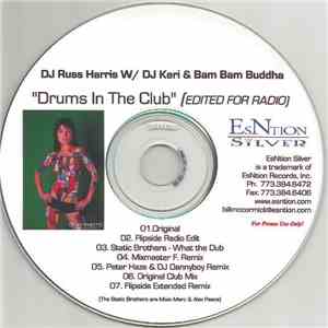 DJ Russ Harris W/ DJ Keri & Bam Bam Buddha - Drums In The Club