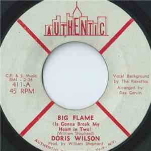 Doris Wilson - Big Flame (Is Gonna Break My Heart In Two)