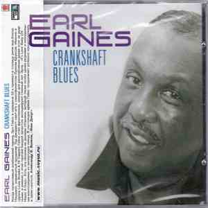 Earl Gaines - Crankshaft Blues