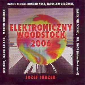 Elektroniczny Woodstock Featuring Józef Skrzek - Kruszwica 2006