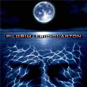 Eric Clapton - Pilgrim