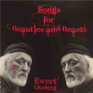 Ewert Ljusberg - Songs For Beauties And Beasts