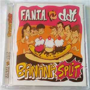 F.A.N.T.A. & DDT  - Banana Split