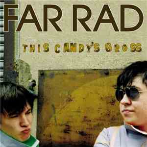 Far Rad - This Candy's Gross