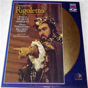 Giuseppe Verdi, Wiener Philharmoniker, Riccardo Chailly, Luciano Pavarotti, Ingvar Wixell, Edita Gruberova, Jean-Pierre Ponnelle - Rigoletto