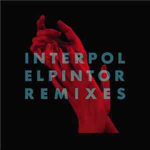 Interpol - El Pintor Remixes