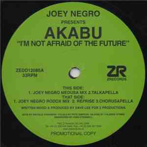 Joey Negro Presents Akabu - I'm Not Afraid Of The Future
