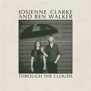 Josienne Clarke And Ben Walker - Through The Clouds