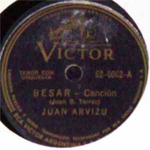 Juan Arvizu - Besar / Toda Una Vida