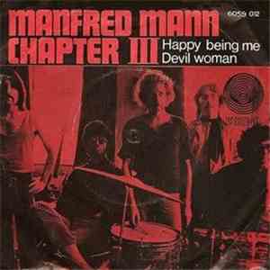 Manfred Mann Chapter III - Happy Being Me / Devil Woman