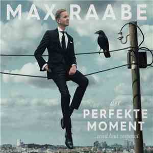 Max Raabe - Der Perfekte Moment ...Wird Heut Verpennt