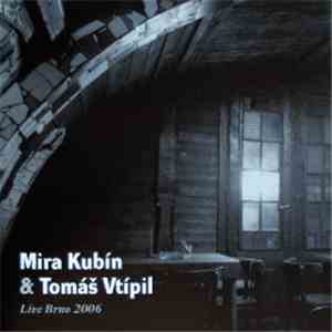 Mira Kubín & Tomáš Vtípil - Live Brno 2006