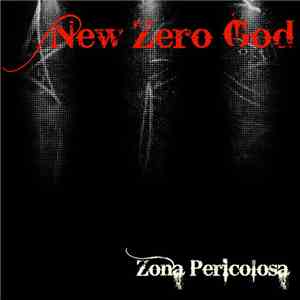 New Zero God - Zona Pericolosa