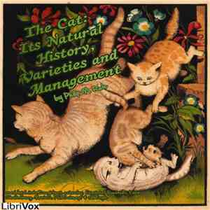 Philip M. Rule - The Cat: Its Natural History, Varieties And Management