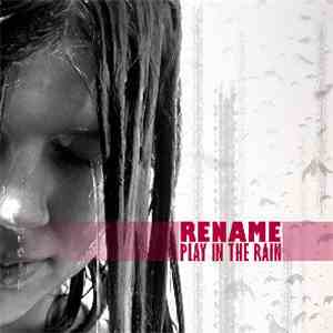 Rename - Play In The Rain