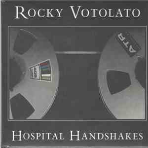 Rocky Votolato - Hospital Handshakes