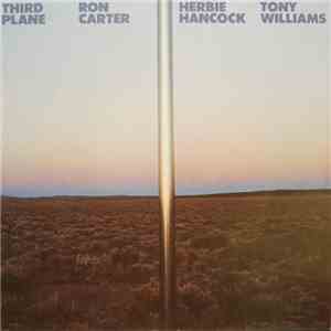 Ron Carter / Herbie Hancock / Tony Williams - Third Plane