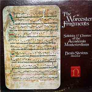Soloists & Chorus Of The Accademia Monteverdiana, Denis Stevens - The Worcester Fragments