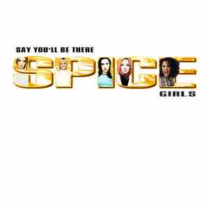 Spice Girls - Say You'll Be There (The Remixes)