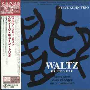 Steve Kuhn Trio - Waltz - Blue Side