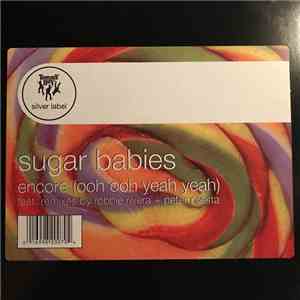 Sugar Babies - Encore (Ooh Ooh Yeah Yeah)