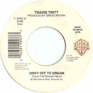 Travis Tritt - Here's A Quarter (Call Someone Who Cares) / Drift Off To A Dream
