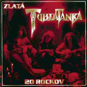 Tublatanka - Zlatá Tublatanka - 20 Rockov
