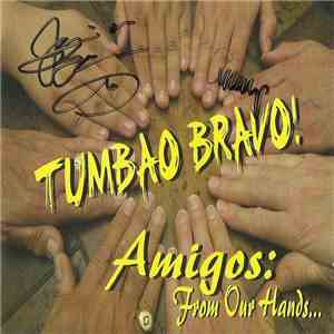 Tumbao Bravo - Amigos: From Our Hands...