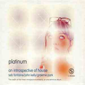Various - An Introspective Of House : Platinum