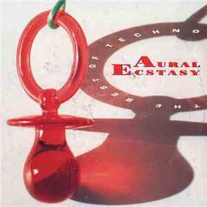 Various - Aural Ecstasy • The Best Of Techno