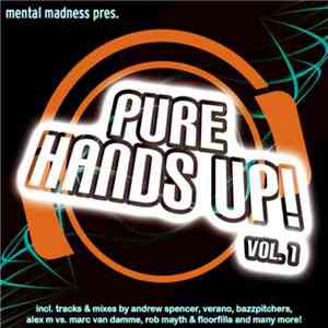Various - Mental Madness pres. Pure Hands Up! Vol. 1