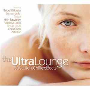 Various - The Ultra Lounge Succulent Chilled Beats