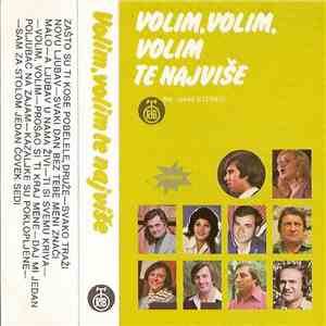 Various - Volim, Volim, Volim Te Najviše