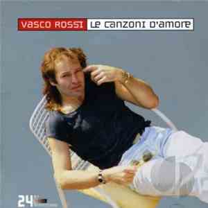 Vasco Rossi - Le Canzoni D'Amore Di Vasco Rossi
