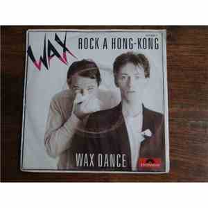 Wax  - Rock A Hong Kong
