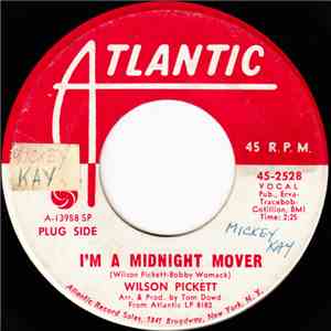 Wilson Pickett - I'm A Midnight Mover / Deborah