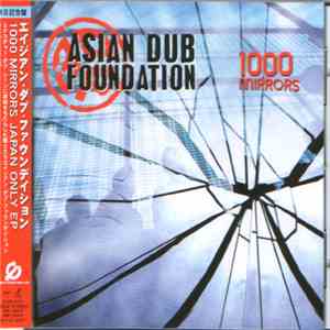 Asian Dub Foundation - 1000 Mirrors (Japan Only EP)