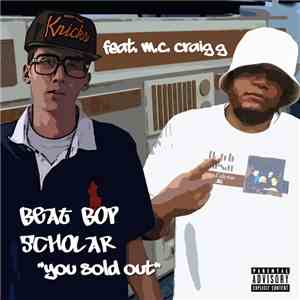 Beat Bop Scholar - You Sold Out
