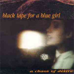 black tape for a blue girl - A Chaos Of Desire