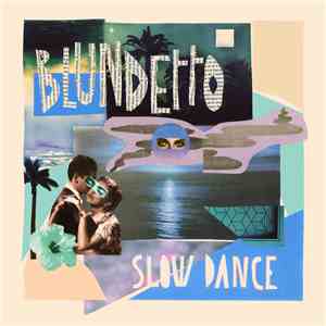 Blundetto - Slow Dance