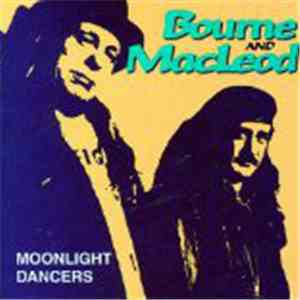Bourne And MacLeod - Moonlight Dancers