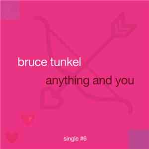 Bruce Tunkel - Anything And You